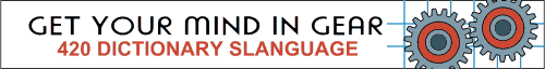 420 Dictionary of Slanguage